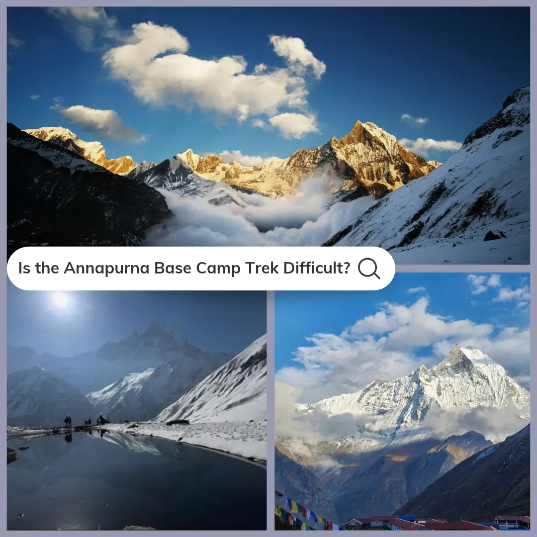 Is the Annapurna Base Camp Trek Difficult