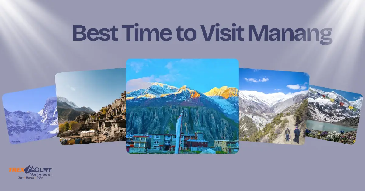Which Month Is Best for Manang? | Best Time to Visit Manang