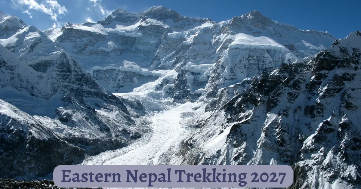 Eastern Nepal Trekking 2027 | Adventure Tours with Trexmount