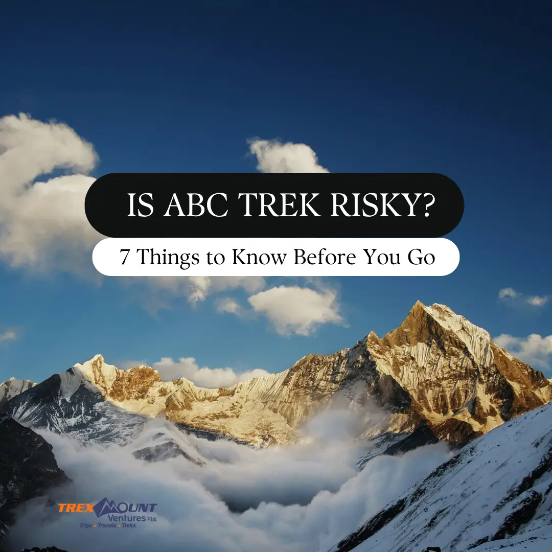Is ABC Trek Risky