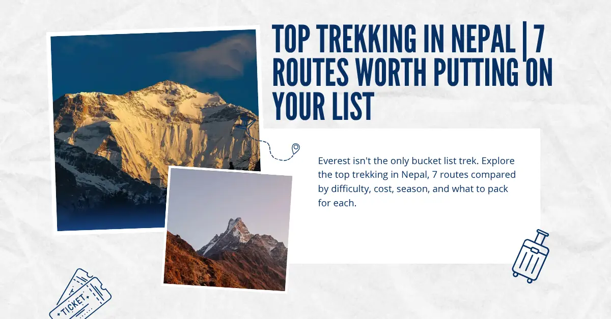 Top Trekking in Nepal | 7 Routes Worth Putting on Your List