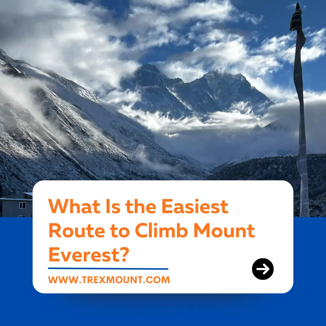 What Is the Easiest Route to Climb Mount Everest
