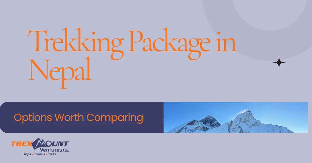 Trekking Package in Nepal | 7 Options Worth Comparing