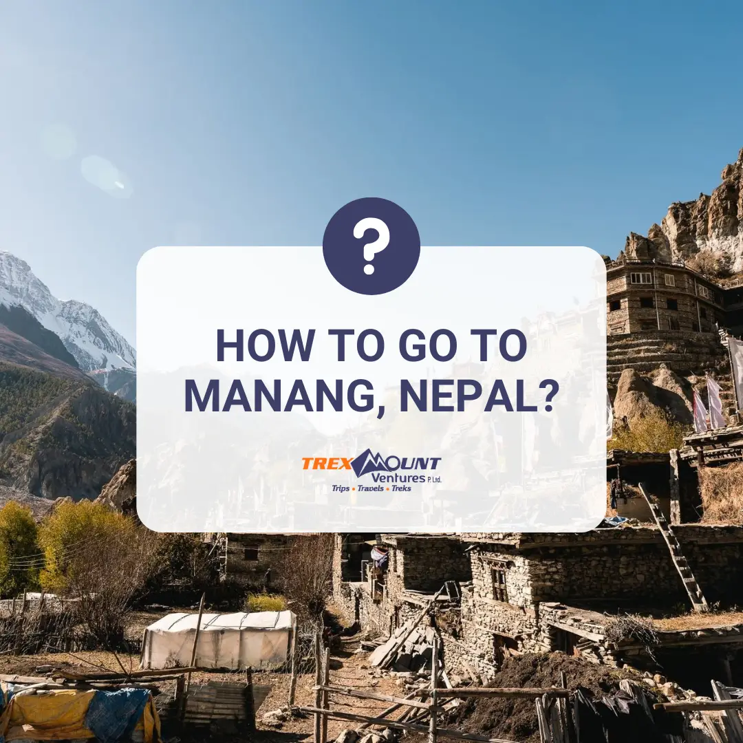 How to go to Manang